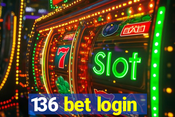 136 bet login